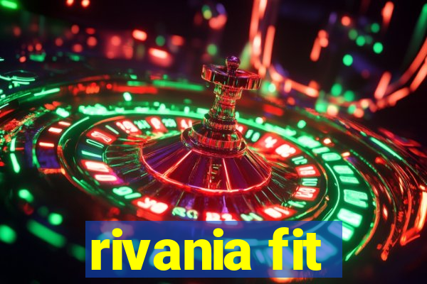 rivania fit